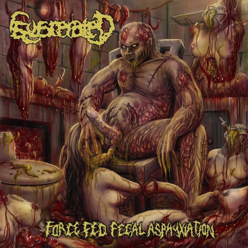 Eviscerated (USA-1) : Force Fed Fecal Asphyxiation